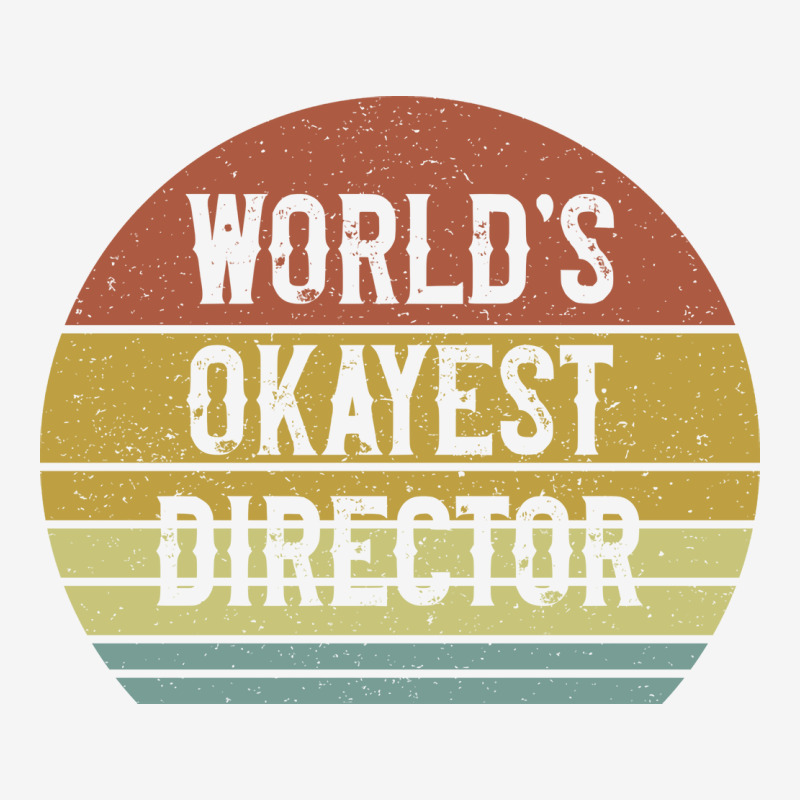 Worlds Okayest Director Love Adjustable Cap | Artistshot