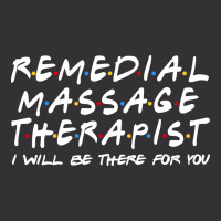 Remedial Massage Therapist Ill Be There For You Vintage Hoodie And Short Set | Artistshot