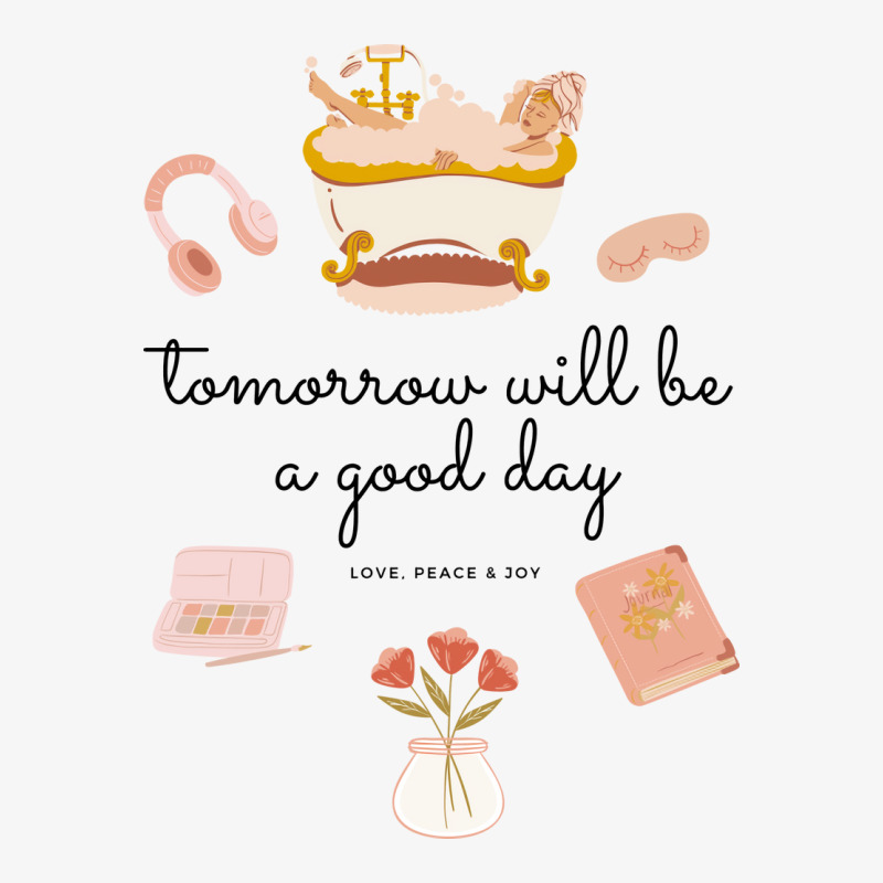 Tomorrow Will Be A Good Day Yellow Ladies Fitted T-Shirt by imeschbrediox | Artistshot