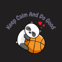 Cute Keep Calm And Do Good T-shirt | Artistshot