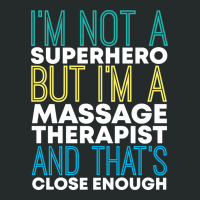 Superhero Massage Therapist Funny Girl Women's Triblend Scoop T-shirt | Artistshot