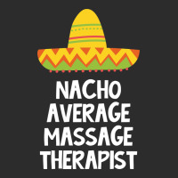 Massage Therapist Nacho Average Design Exclusive T-shirt | Artistshot