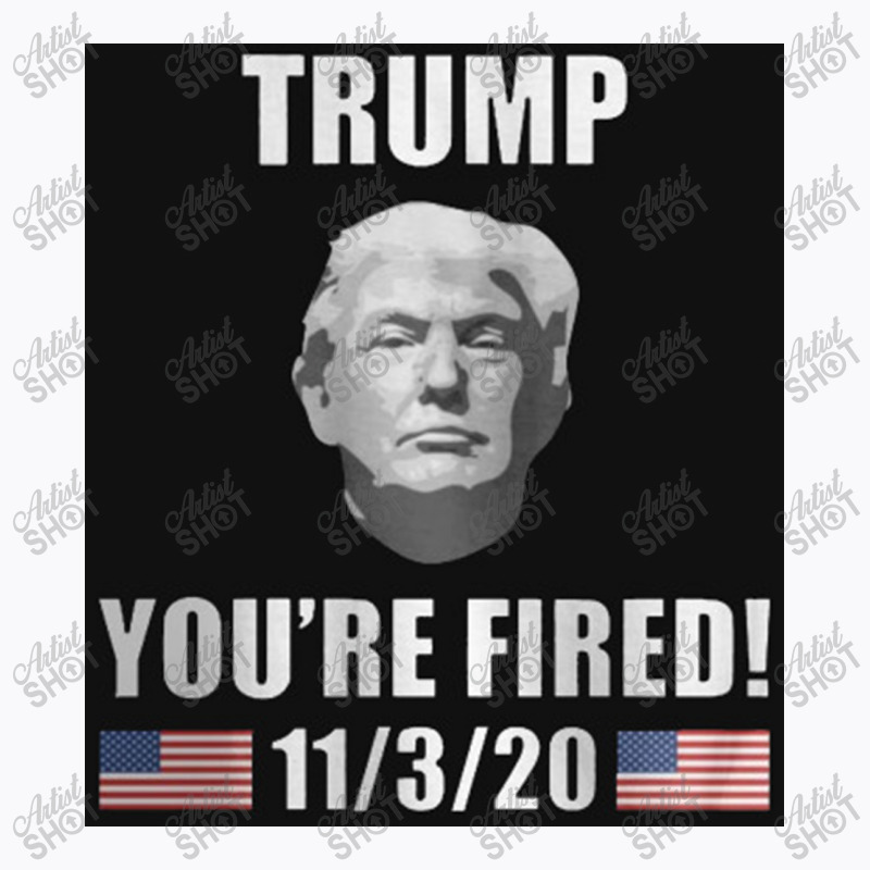 Trump You're Fired T-shirt | Artistshot