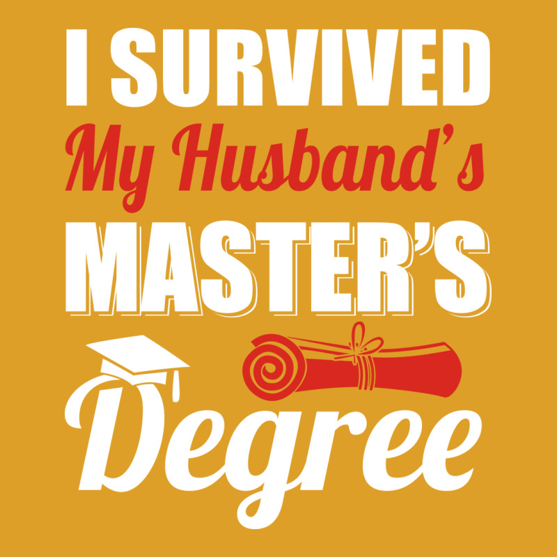 I Survived My Husbands Masters Degree Masters Grad T-Shirt by zeynelntiwaam | Artistshot