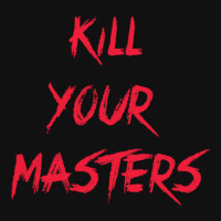 Kill Your Masters Blue Graphic T-shirt | Artistshot