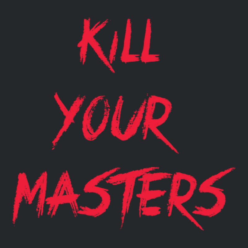 Kill Your Masters Blue Crewneck Sweatshirt by pertlsiuttib | Artistshot