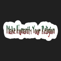 Make Humanity Your Religion Back Ladies Polo Shirt | Artistshot