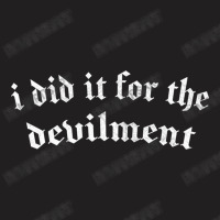 I Did It For The Devilment  Gef The Talking Mongoo T-shirt | Artistshot