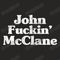 John Fuckin' Mcclane   80s Action Movie Fan Gift Ladies Fitted T-shirt | Artistshot