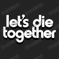 Let's Die Together   Nihilist Romance 3/4 Sleeve Shirt | Artistshot