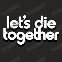 Let's Die Together   Nihilist Romance Ladies Fitted T-shirt | Artistshot