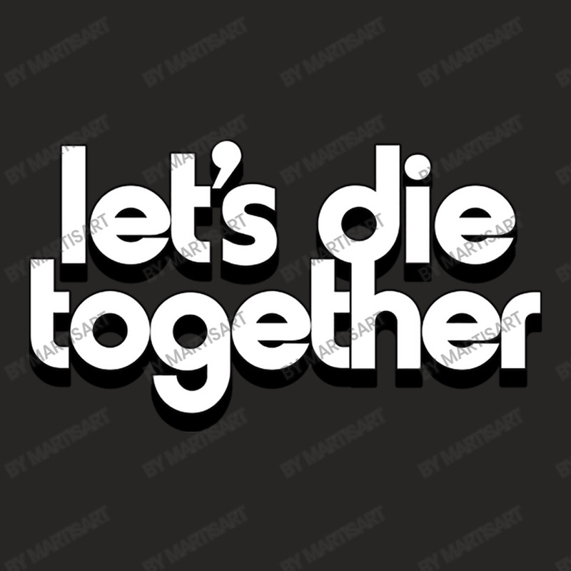 Let's Die Together   Nihilist Romance Ladies Fitted T-Shirt by MartisArt | Artistshot