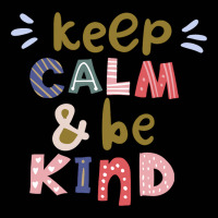 Keep Calm And Be Kind Toddler 3/4 Sleeve Tee | Artistshot