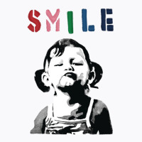 Banksy Graffiti Quote Smile With Girl T-shirt | Artistshot