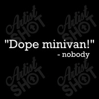 Dope Minivan Says Nobody  Minivan Life Design Youth Sweatshirt | Artistshot