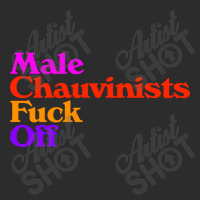 Male Chauvinists Fck Off  Feminist Design Exclusive T-shirt | Artistshot