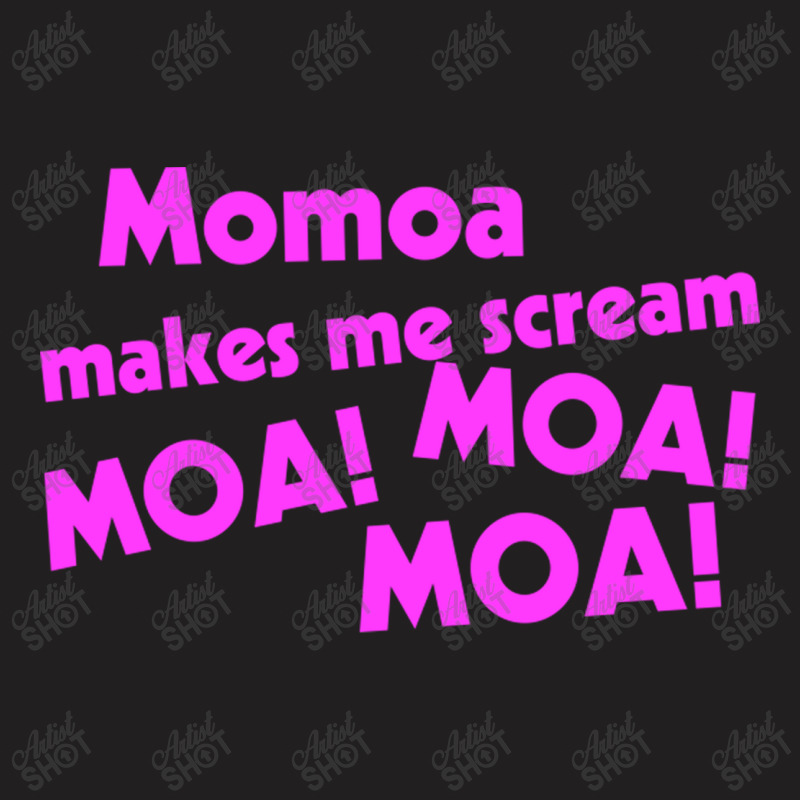 Momoa Makes Me Scream T-shirt | Artistshot