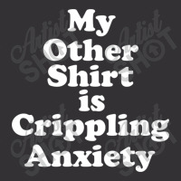 My Other Shirt Is Crippling Anxiety Vintage Hoodie And Short Set | Artistshot