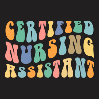 Certified Nursing Assistant Cna Nursing Image 1165 T-shirt | Artistshot