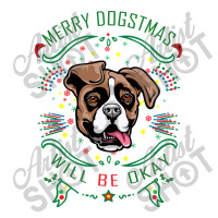 Merry Dogstmas Will Be Okay Merry Christmas, Funny Baby Bodysuit | Artistshot