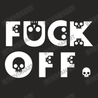 Fuck Off Skulls Ladies Fitted T-shirt | Artistshot