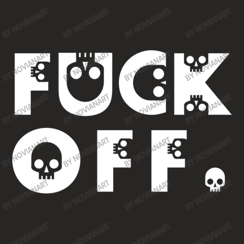 Fuck Off Skulls Ladies Fitted T-Shirt by NovianArt | Artistshot