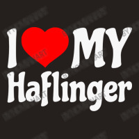 I Love My Haflinger   Horse Tank Top | Artistshot