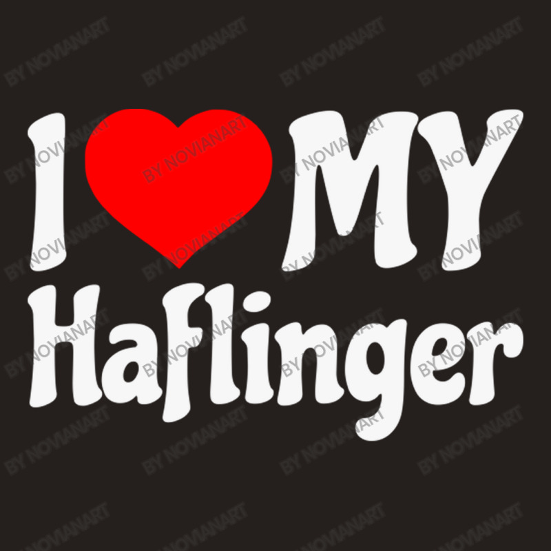 I Love My Haflinger   Horse Tank Top | Artistshot