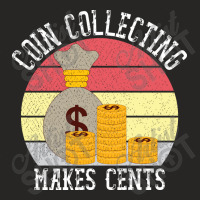 Funny Coin Collector Gift For Coin Lovers Ladies Fitted T-shirt | Artistshot