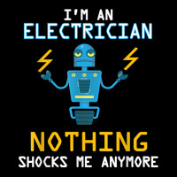 Funny Electrician T Shirt Nothing Shocks Me Apprentice Zipper Hoodie | Artistshot