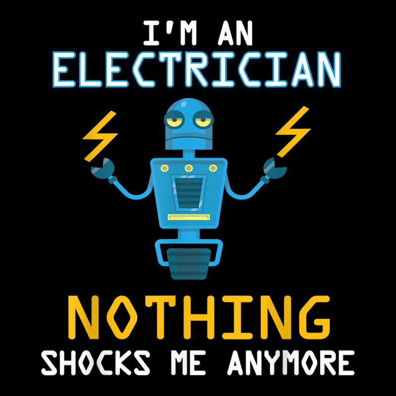 Funny Electrician T Shirt Nothing Shocks Me Apprentice Zipper Hoodie by men.adam | Artistshot