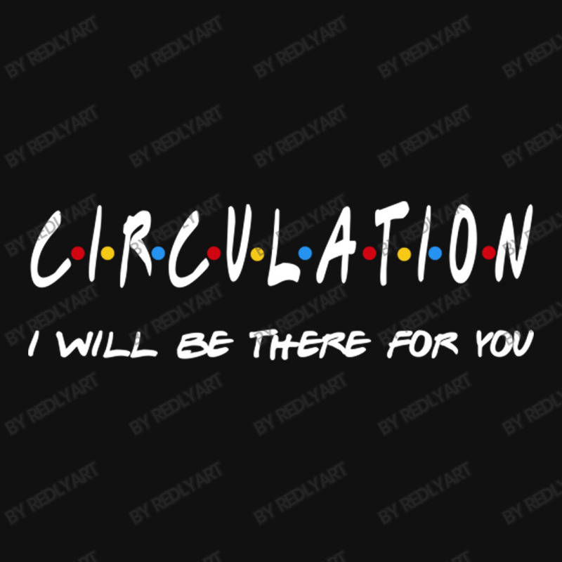 Circulation   I'll Be There For You Baby Bibs by RedlyArt | Artistshot