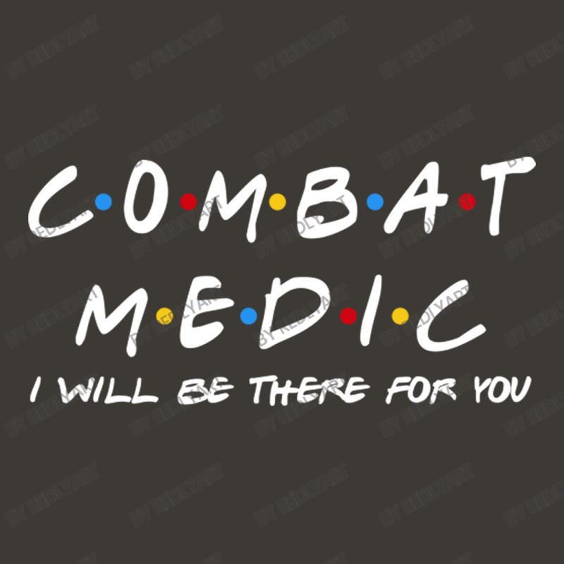 Combat Medic I'll Be There For You Gifts Bucket Hat by RedlyArt | Artistshot