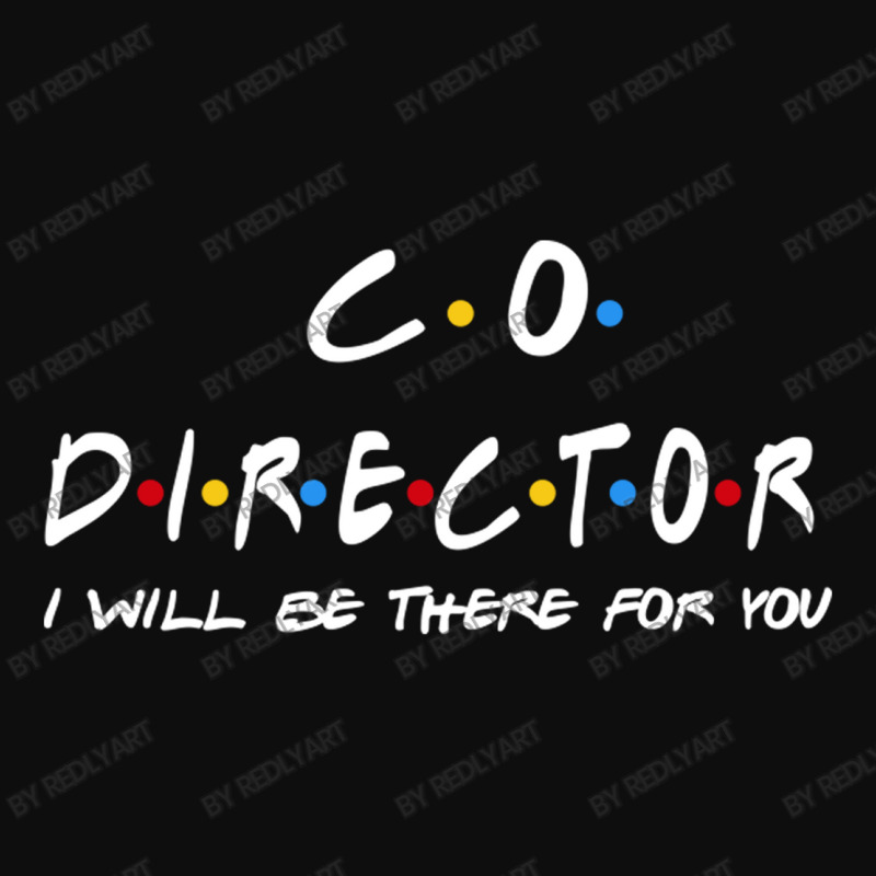 Co Director   I'll Be There For You Gifts Crop Top by RedlyArt | Artistshot