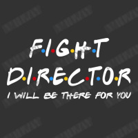 Fight Director   I'll Be There For You Gifts Baby Bodysuit | Artistshot