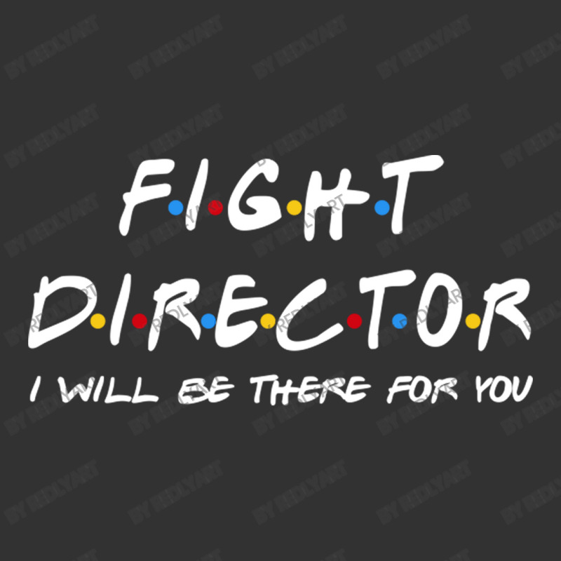 Fight Director   I'll Be There For You Gifts Baby Bodysuit by RedlyArt | Artistshot