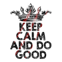 Keep Calm And Do Good Youth Tee | Artistshot