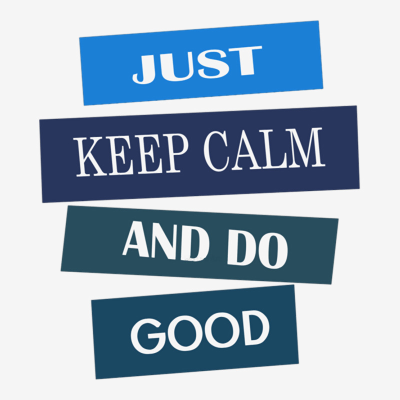 Keep Calm And Do Good Be Good Tote Bags | Artistshot