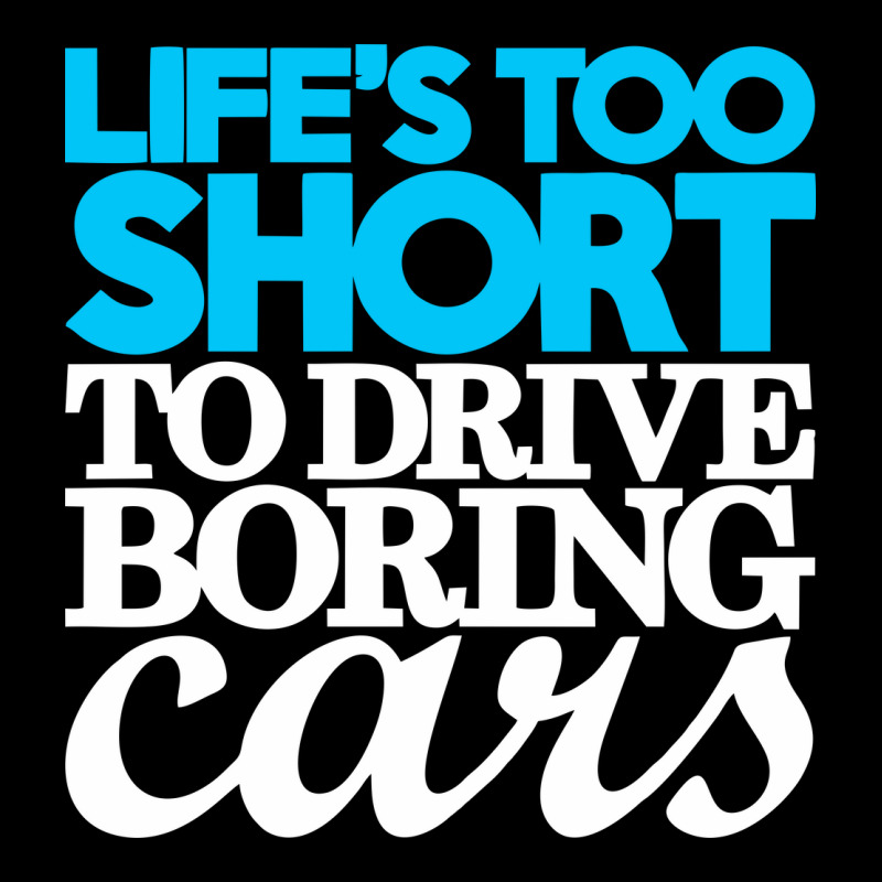 Life Is Too Short To Drive Boring Cars Youth Hoodie | Artistshot