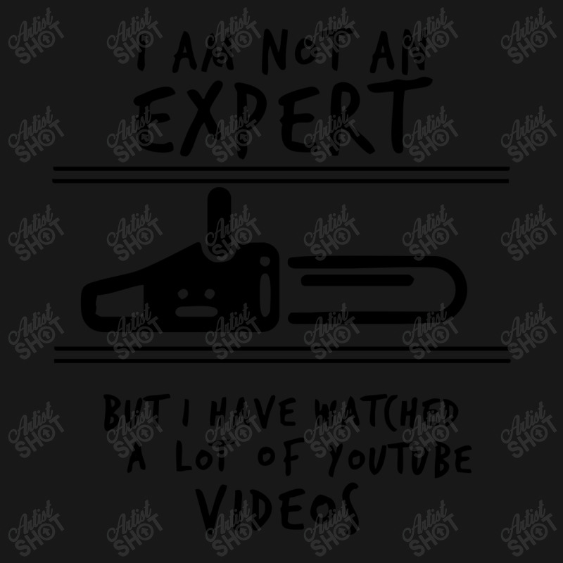 I Am Not An Expert But I Have Watched Youtube Flannel Shirt | Artistshot