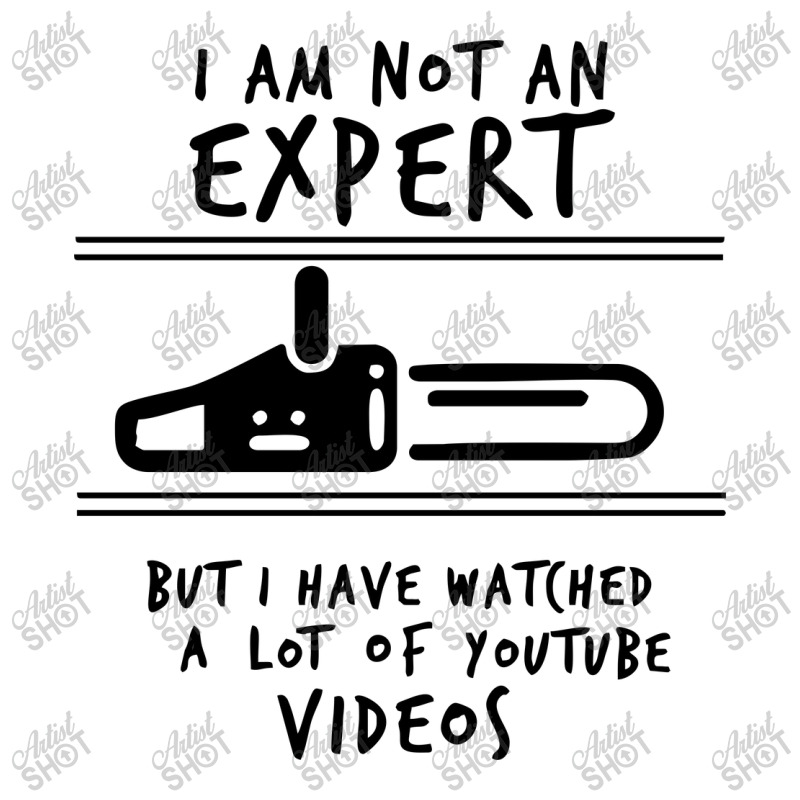 I Am Not An Expert But I Have Watched Youtube 3/4 Sleeve Shirt | Artistshot