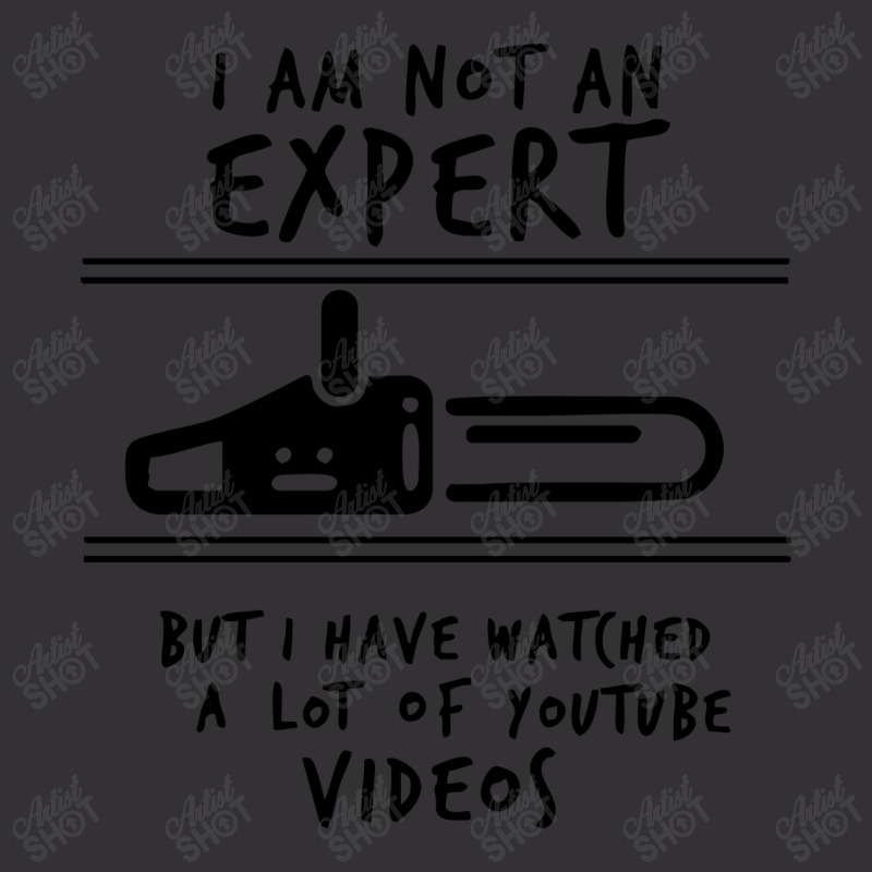 I Am Not An Expert But I Have Watched Youtube Vintage Short | Artistshot