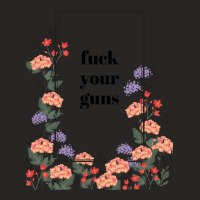 Fuck Your Guns Ladies Fitted T-shirt | Artistshot