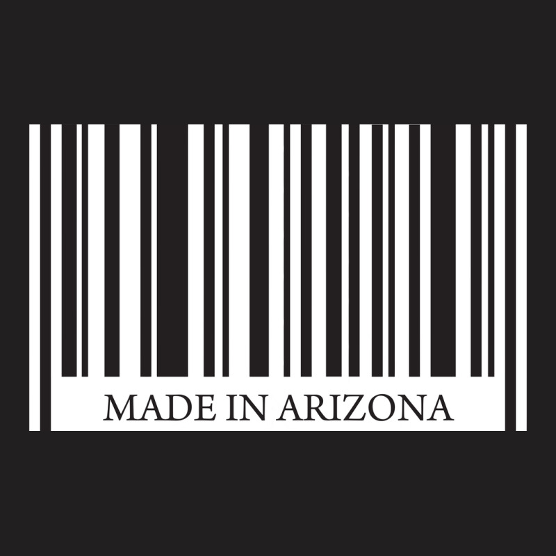 Made In Arizona T-Shirt by sarbsarbin | Artistshot