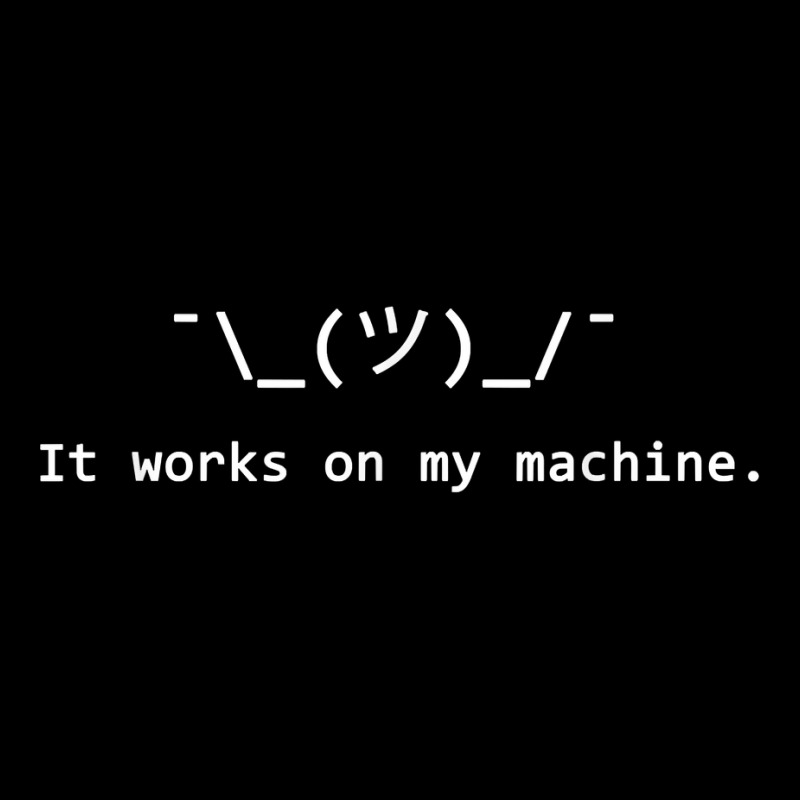 Funny It Works On My Machine Programmer T Shirt Long Sleeve Shirts | Artistshot