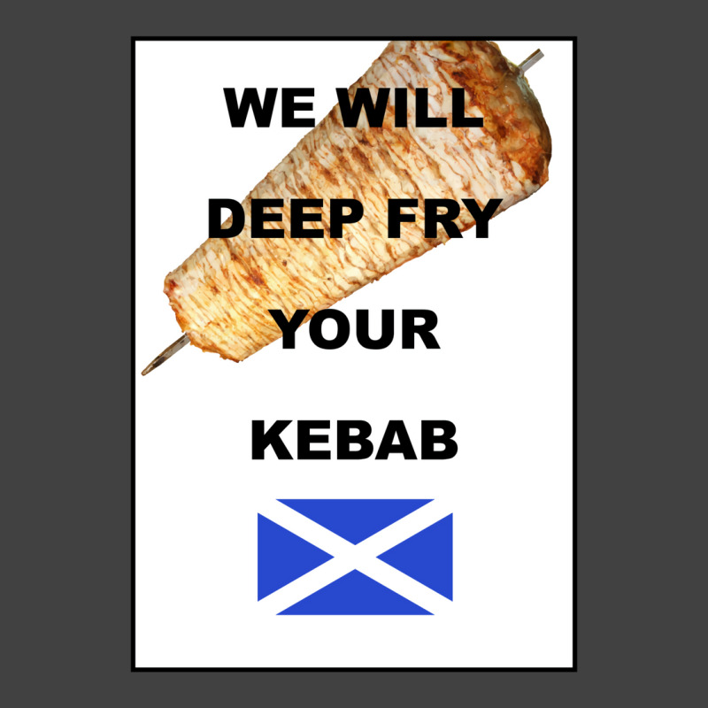 We Will Deep Fry Your Kebab Vintage T-Shirt by haddoumcshann | Artistshot