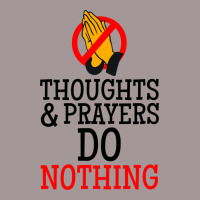 Thoughts And Prayers Do Nothing Vintage Hoodie | Artistshot