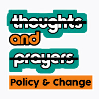 Thoughts And Prayers Policy And Change (2) T-shirt | Artistshot