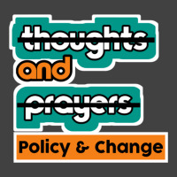 Thoughts And Prayers Policy And Change (2) Vintage T-shirt | Artistshot