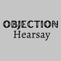 Funny Objection, Hearsay Baby Bodysuit | Artistshot